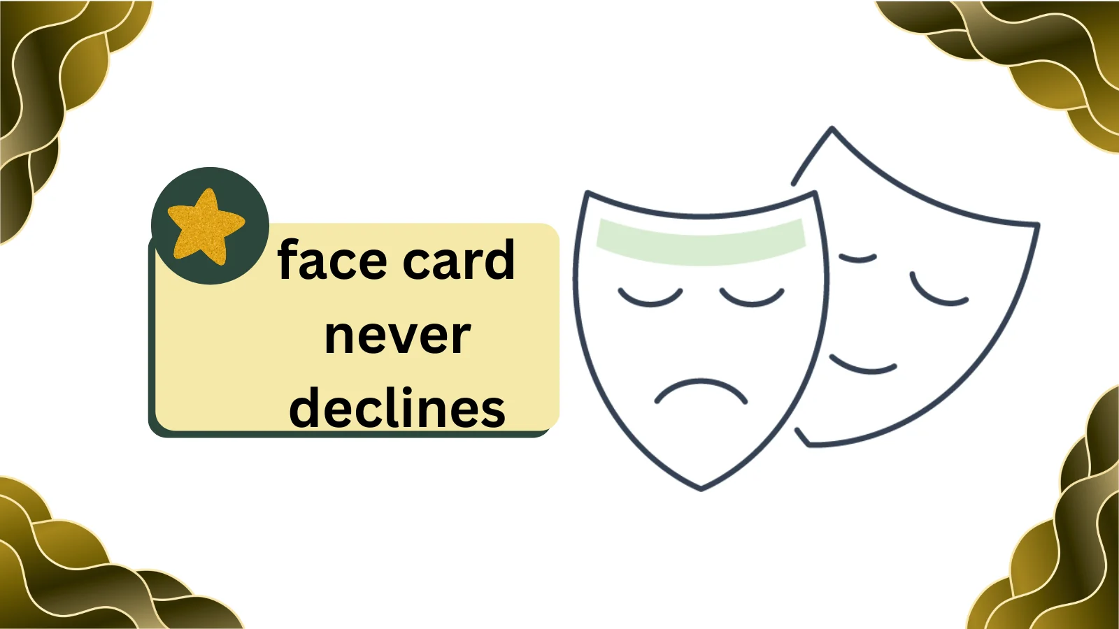 Insider Guide What Does Face Card Never Declines Mean Online