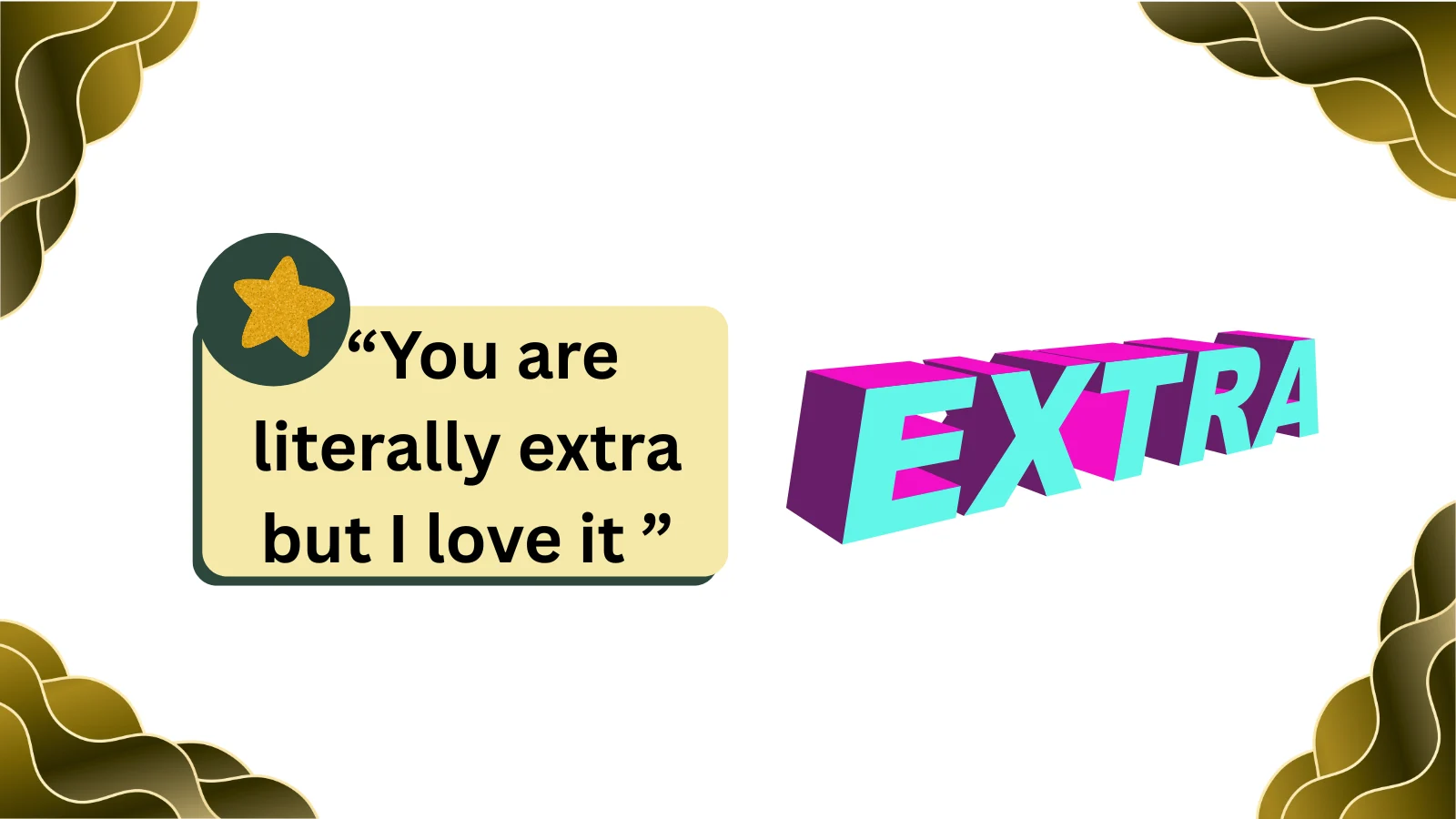 What Does Extra Mean From a Girl Explained for Curious Minds