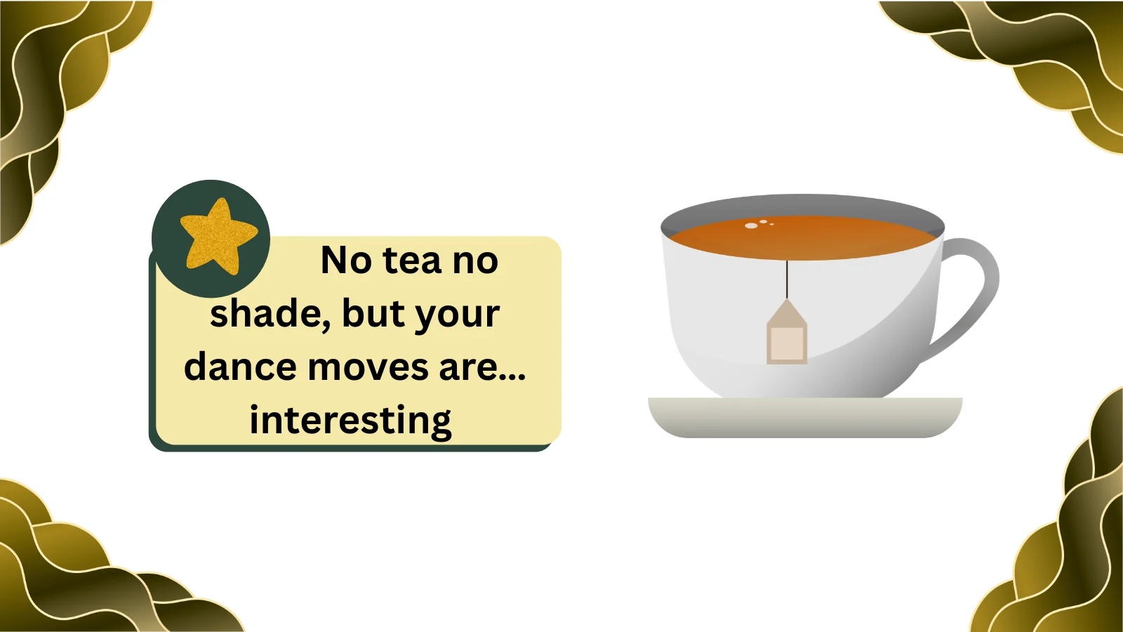 what does no tea no shade mean