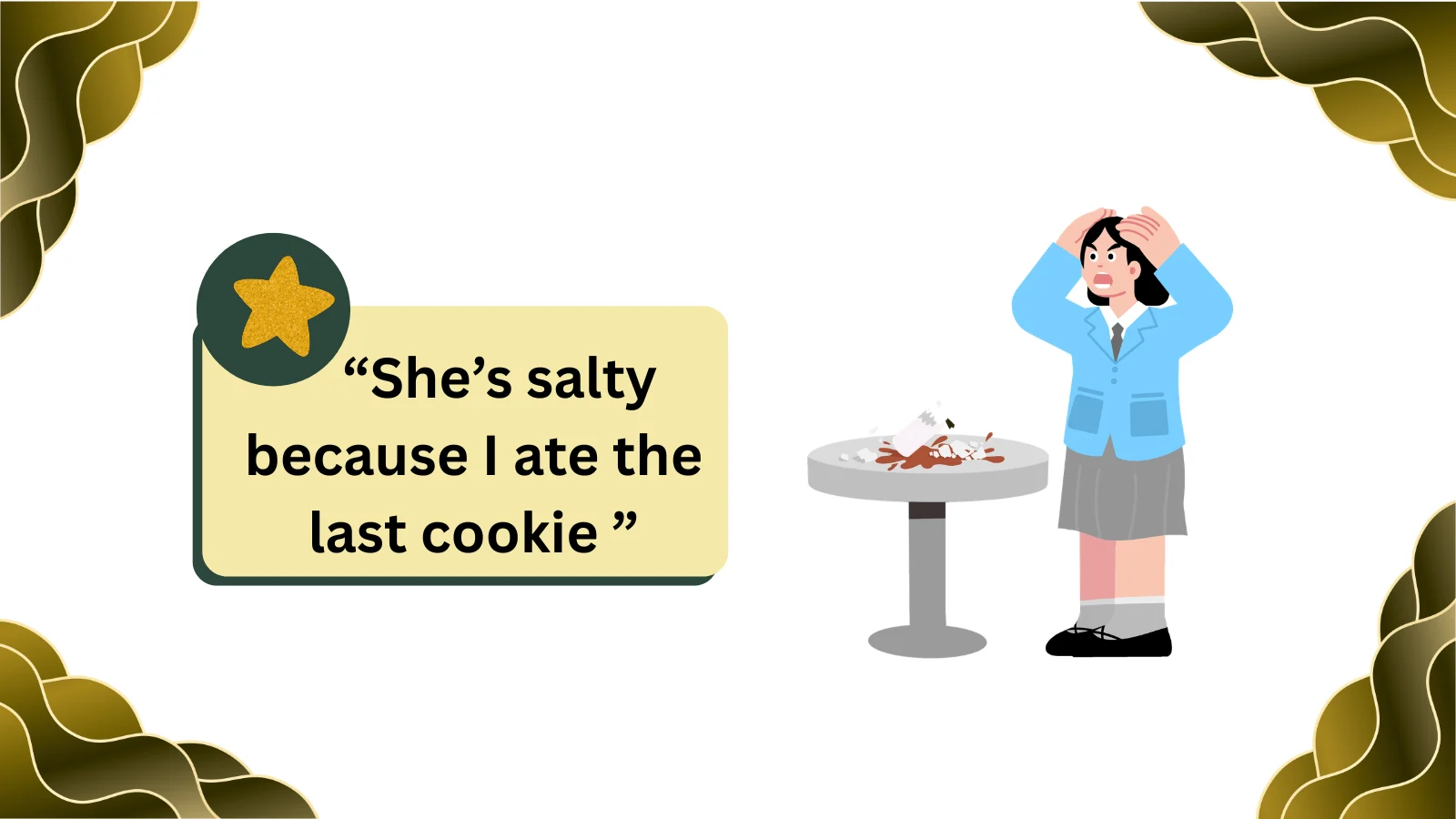 what does salty mean from a girl