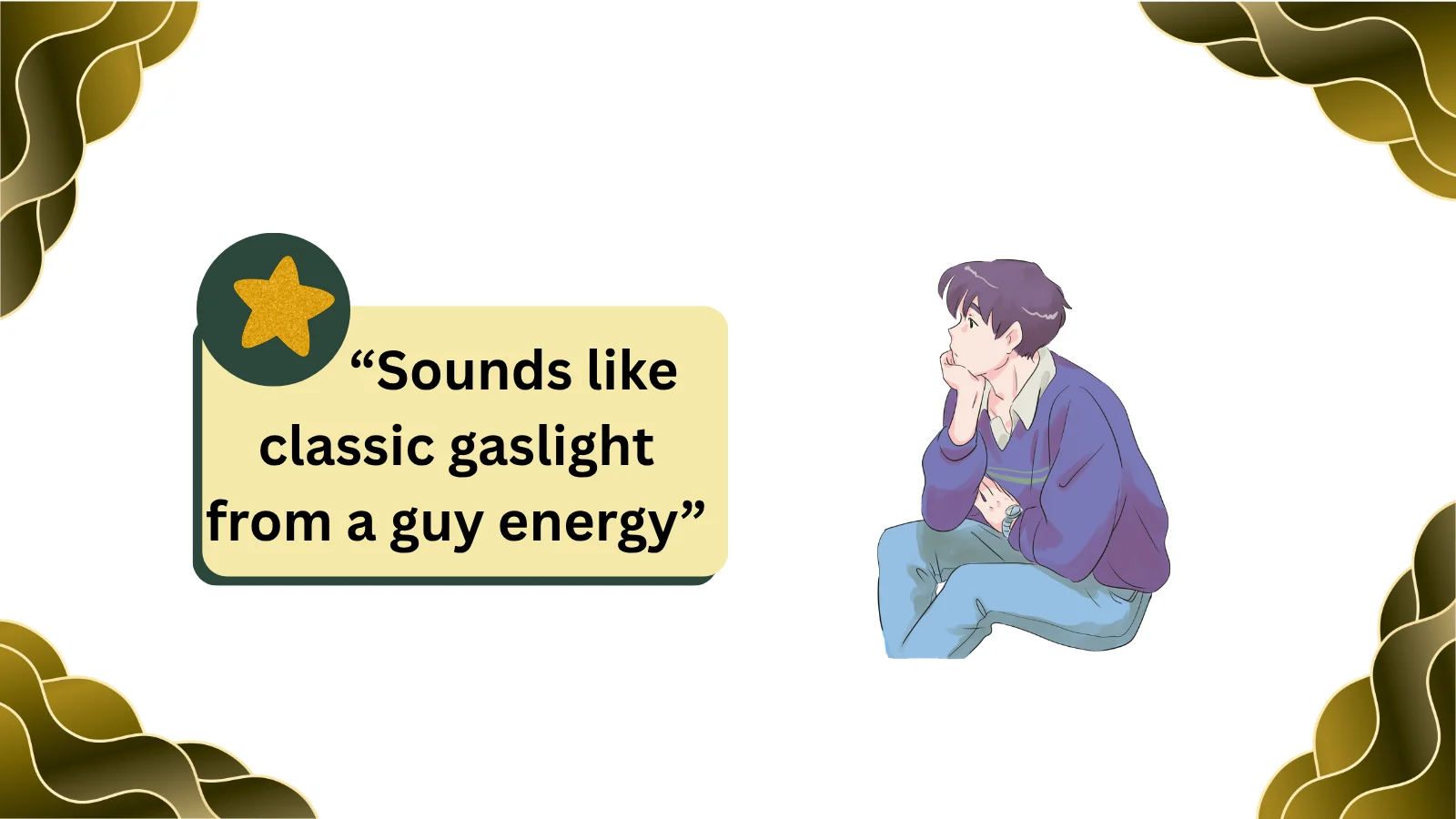 what does gaslight mean from a guy