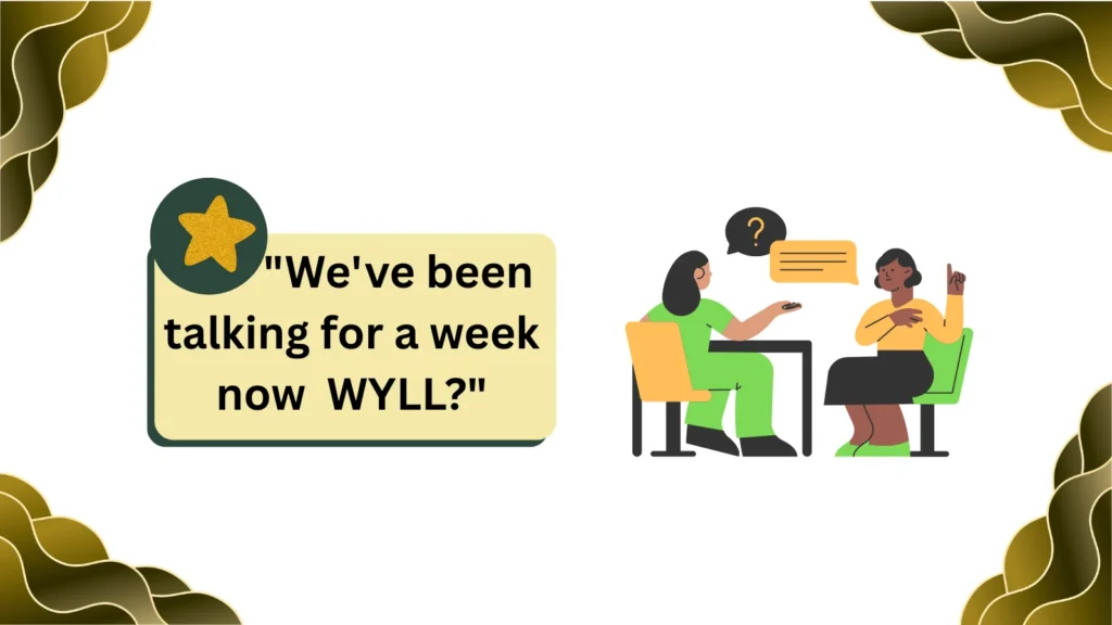 How WYLL Is Used in Conversations 📲