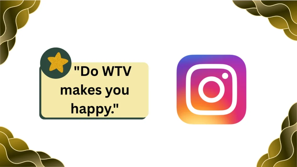 WTV Meaning on Instagram